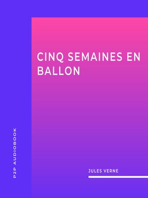 cover image of Cinq Semaines en Ballon (intégral)